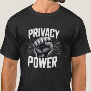 Privacy is Power! Tshirt - Organic Cotton