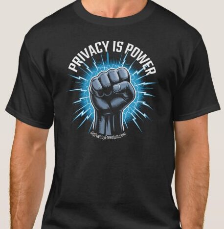 Privacy is Power! Tshirt - Organic Cotton 1 Privacy is Power! Tshirt - Organic Cotton